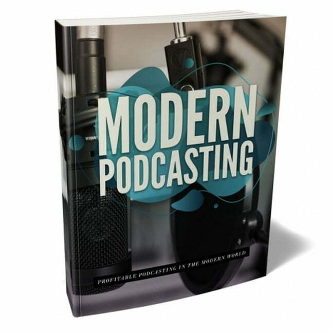 Modern Podcasting – eBook with Resell Rights Modern Podcasting – eBook with Resell Rights